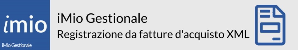 iMio Gestionale Gestione Import XML e registrazione facilitata