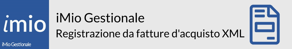 iMio Gestionale Gestione Import XML e registrazione facilitata