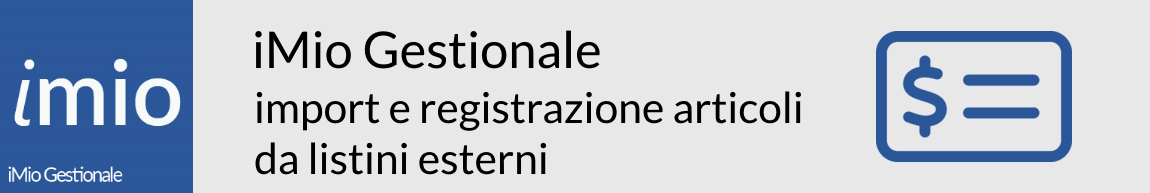 iMio Gestionale importazione e registrazione articoli da listini esterni